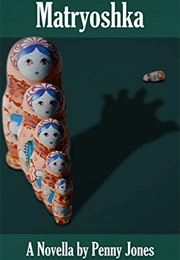 Matryoshka (Penny Jones)