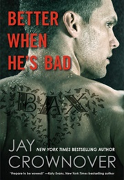 Better When He&#39;s Bad (Jay Crownover)