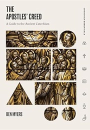 The Apostles&#39; Creed (Benjamin Myers)