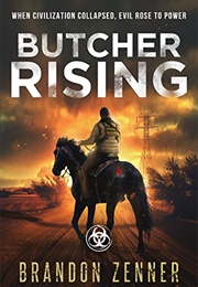 Butcher Rising (Brandon Zenner)