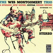 Wes Montgomery- The Wes Montgomery Trio