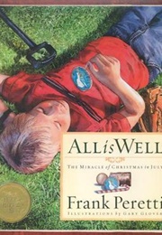 All Is Well: The Miracle of Christmas in July (Frank E. Peretti)