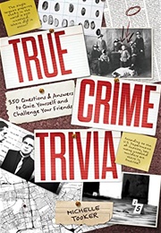 True Crime Trivia (Michelle Tooker)