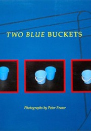 Two Blue Buckets (Peter Fraser)