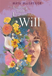 The Evolving Truth of Ever-Stronger Will (Maya MacGregor)