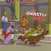 Scooby-Doo and the Buried City of Pompeii: The Ghastly Guide