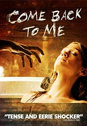 Come Back to Me (2014)