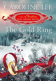 The Gold Ring: The Fifth Day (Caroline Lee)