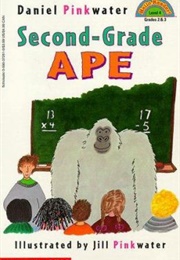 Second Grade Ape (Daniel Pinkwater)