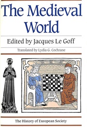 The Medieval World (Jacques Le Goff)