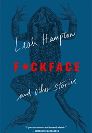 F*Ckface and Other Stores (Leah Hampton)