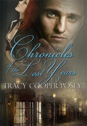 Chronicles of the Lost Years (Tracy Cooper-Posey)