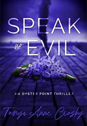 Speak No Evil (Tanya Anne Crosby)