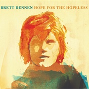 Brett Dennen - Hope for the Hopeless