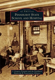 Pennhurst State School and Hospital (J. Gregory Pirmann)