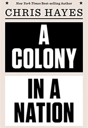 A Colony in a Nation (Chris Hayes)