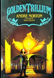 Golden Trillium (Andre Norton)