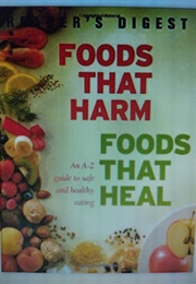 Foods That Harm, Foods That Heal (Reader&#39;s Digest)