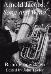 Arnold Jacobs: Song and Wind (Brian Frederiksen)