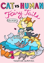 Cat vs. Human Fairy Tails (Yasmine Surovec)