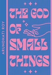 The God of Small Things (Arundhati Roy)