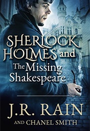 Sherlock Holmes and the Missing Shakespeare (J.R. Rain)