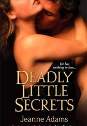 Deadly Little Secrets (Jeanne Adams)