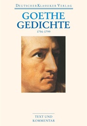 Goethe Gedichte 1756-1799 (Johann Wolfgang Von Goethe)