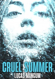 Cruel Summer (Lucas Mangum)