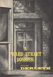 A Praed Street Dossier (August Derleth)