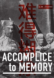 Accomplice to Memory (Q.M. Zhang)