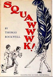 Squawwwk! (Thomas Rockwell)