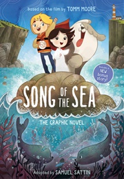 Song of the Sea: The Graphic Novel (Samuel Sattin)