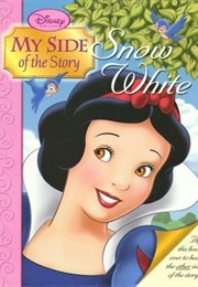 My Side of the Story: Snow White/The Queen (Daphne Skinner)