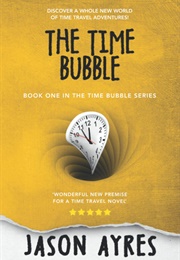 The Time Bubble (Jason Ayres)