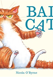 Bad Cat! (Nicola O&#39;Byrne)