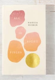 All the Right Pieces (Nakeia Homer)