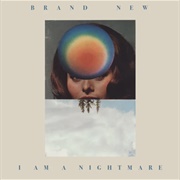 I Am a Nightmare - Brand New