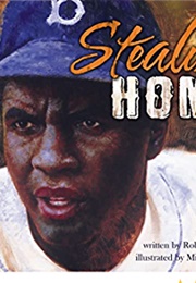 Stealing Home: Jackie Robinson Against the Odds (Burleigh, Robert)