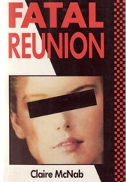 Fatal Reunion (Claire McNab)