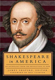 Shakespeare in America: An Anthology From the Revolution to Now (Various Authors)