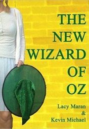 The New Wizard of Oz (Lacy Maran,  Kevin Michael)