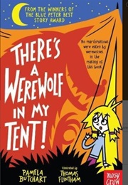 There&#39;s a Werewolf in My Tent (Pamela Butchart)