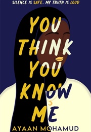 You Think You Know Me (Ayaan Mohamud)