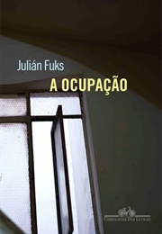 A Ocupação (Julián Fuks)