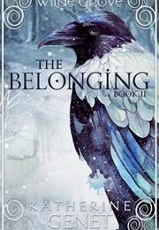 The Belonging (Wilde Grove #2) (Katherine Genet)