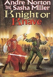 Knight or Knave (Andre Norton &amp; Sasha Miller)