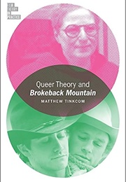 Queer Theory and Brokeback Mountain (Matthew Tinkcom)