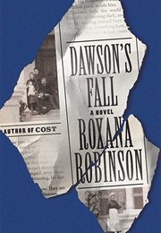 Dawson&#39;s Fall (Roxana Robinson)