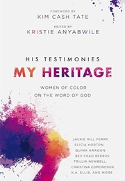 His Testimonies My Heritage (Kristie Anyabwile)